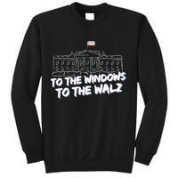 To The Windows To The Walz From The Windows To The Walz Tim Walz Sweatshirt