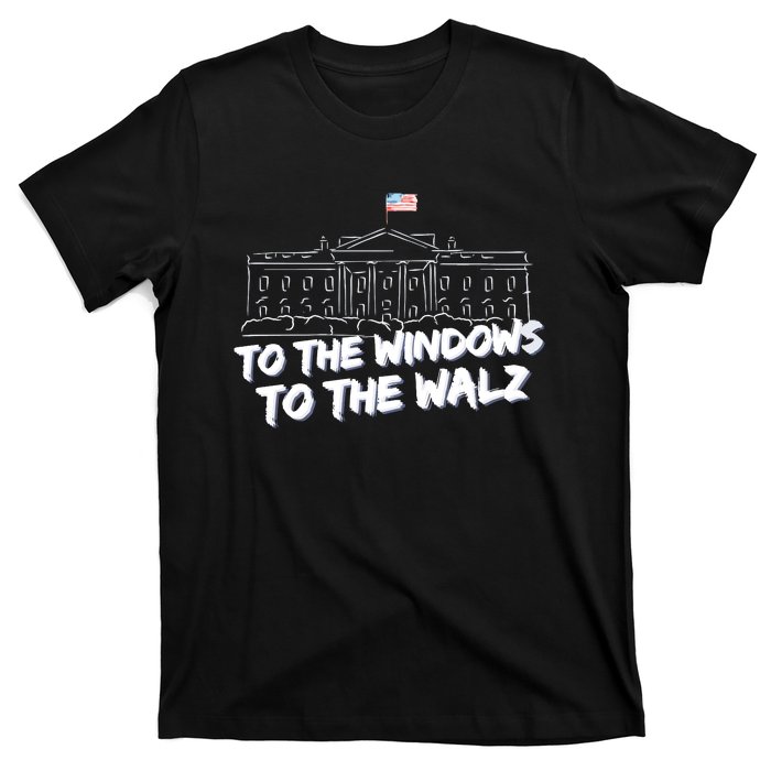 To The Windows To The Walz From The Windows To The Walz Tim Walz T-Shirt