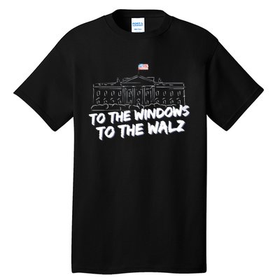 To The Windows To The Walz From The Windows To The Walz Tim Walz Tall T-Shirt