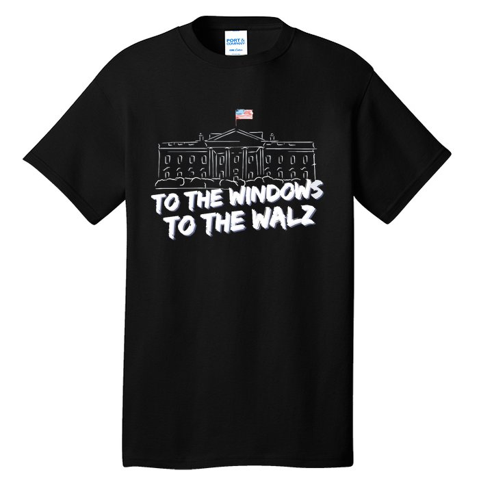 To The Windows To The Walz From The Windows To The Walz Tim Walz Tall T-Shirt