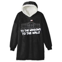To The Windows To The Walz From The Windows To The Walz Tim Walz Hooded Wearable Blanket