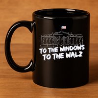 To The Windows To The Walz From The Windows To The Walz Tim Walz 11oz C Handle Ceramic Mug