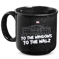 To The Windows To The Walz From The Windows To The Walz Tim Walz 15oz Campfire Ceramic Mug