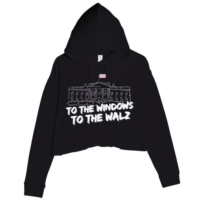 To The Windows To The Walz From The Windows To The Walz Tim Walz Crop Fleece Hoodie