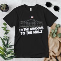 To The Windows To The Walz From The Windows To The Walz Tim Walz Premium T-Shirt