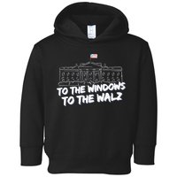 To The Windows To The Walz From The Windows To The Walz Tim Walz Toddler Hoodie