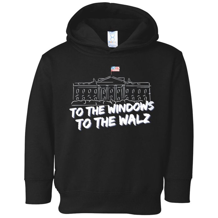 To The Windows To The Walz From The Windows To The Walz Tim Walz Toddler Hoodie