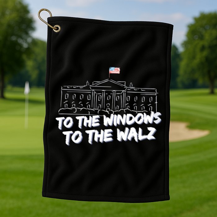 To The Windows To The Walz From The Windows To The Walz Tim Walz Golf Towel