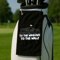 To The Windows To The Walz From The Windows To The Walz Tim Walz Golf Towel