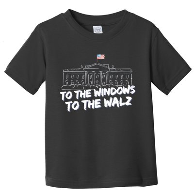 To The Windows To The Walz From The Windows To The Walz Tim Walz Toddler T-Shirt