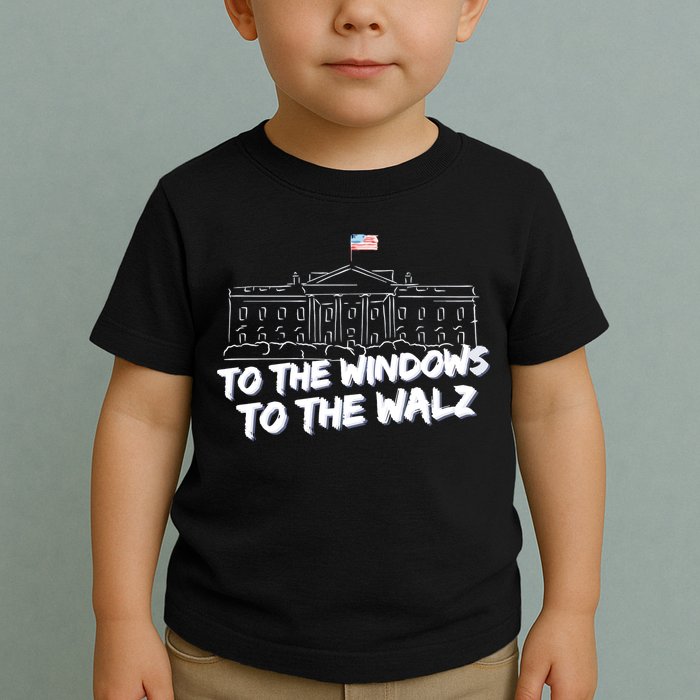 To The Windows To The Walz From The Windows To The Walz Tim Walz Toddler T-Shirt
