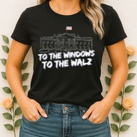 To The Windows To The Walz From The Windows To The Walz Tim Walz Womens T-Shirt