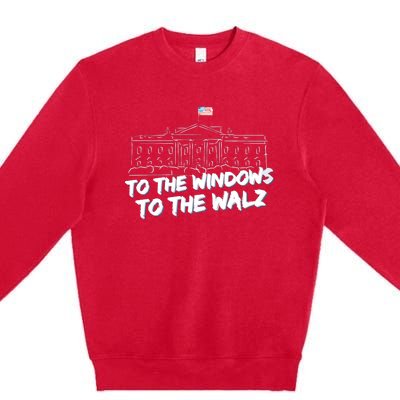 To The Windows To The Walz From The Windows To The Walz Tim Walz Premium Crewneck Sweatshirt