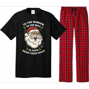 To The Window To The Wall Til Santa Decks These Halls Xmas Pajama Set