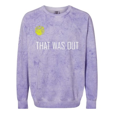 Tennis That Was Out Funny Cute Sports Gift Colorblast Crewneck Sweatshirt