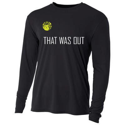 Tennis That Was Out Funny Cute Sports Gift Cooling Performance Long Sleeve Crew