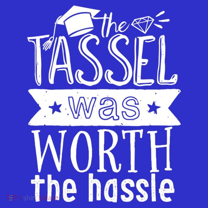 The Tassel Was Worth The Hassle Funny Graduation Day Vintage Funny Gift T-Shirt