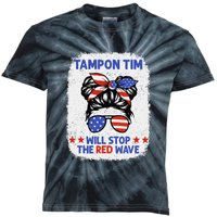 Tampon Tim Will Stop The Red Wave Women For Harris Walz Kids Tie-Dye T-Shirt