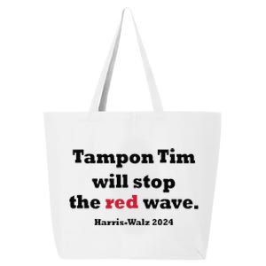 Tampon Tim Will Stop The Red Wave Tim Walz Kamala Harris 25L Jumbo Tote