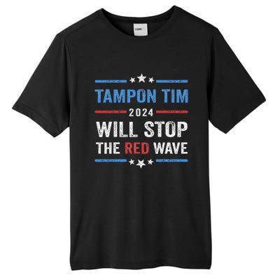 Tampon Tim Will Stop The Red Wave Vote Harris Walz 2024 Tall Fusion ChromaSoft Performance T-Shirt