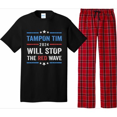 Tampon Tim Will Stop The Red Wave Vote Harris Walz 2024 Pajama Set