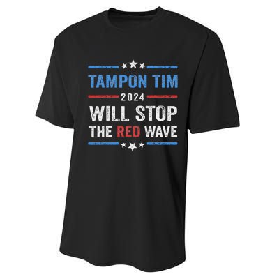 Tampon Tim Will Stop The Red Wave Vote Harris Walz 2024 Performance Sprint T-Shirt