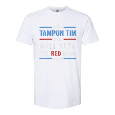 Tampon Tim Will Stop The Red Wave Vote Harris Walz 2024 Softstyle CVC T-Shirt