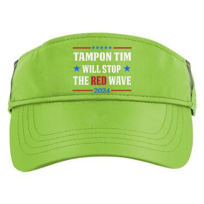 Tampon Tim Will Stop The Wave Funny Political Harris Walz Adult Drive Performance Visor