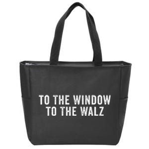 To The Window To The Walz President Kamala Harriss Waltz Zip Tote Bag