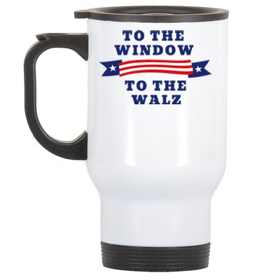 To The Window To The Walz President Kamala Harriss Waltz Stainless Steel Travel Mug