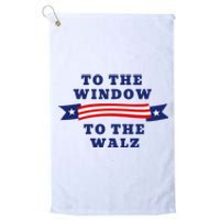 To The Window To The Walz President Kamala Harriss Waltz Platinum Collection Golf Towel