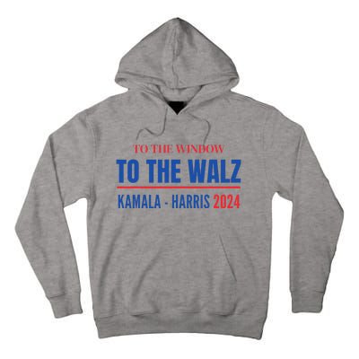 To The Window To The Waltz Walz Kamala Harris Tim Waltz Walz Tall Hoodie