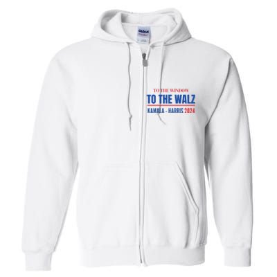 To The Window To The Waltz Walz Kamala Harris Tim Waltz Walz Full Zip Hoodie