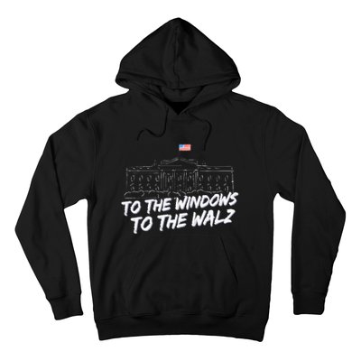 To The Windows To The Walz Hoodie