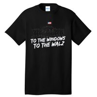 To The Windows To The Walz Tall T-Shirt