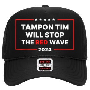 Tampon Tim Will Stop The Red Wave Funny Vote Harris Walz 2024 High Crown Mesh Back Trucker Hat