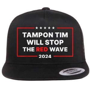 Tampon Tim Will Stop The Red Wave Funny Vote Harris Walz 2024 Flat Bill Trucker Hat