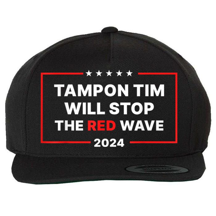 Tampon Tim Will Stop The Red Wave Funny Vote Harris Walz 2024 Wool Snapback Cap