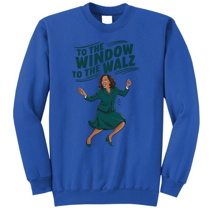 To The Window To The Walz Kamala Harris Funny Political Gift Tall Sweatshirt