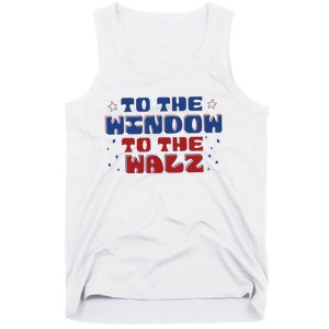 To The Window To The Walz Funny Tank Top