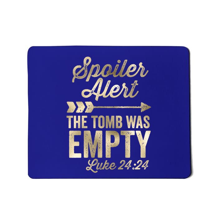 The Tomb Was Empty Spoiler Alert Arrow Christian Gift Mousepad