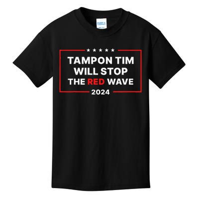 Tampon Tim Will Stop The Red Wave Funny Vote Harris Walz Kids T-Shirt