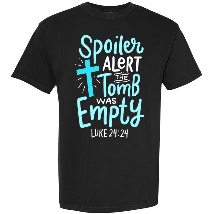 The Tomb Was Empty Luke 24:24 Garment-Dyed Heavyweight T-Shirt