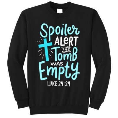 The Tomb Was Empty Luke 24:24 Sweatshirt