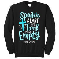 The Tomb Was Empty Luke 24:24 Sweatshirt