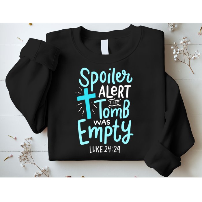 The Tomb Was Empty Luke 24:24 Sweatshirt