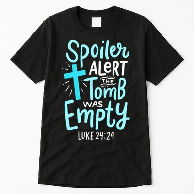 The Tomb Was Empty Luke 24:24 Tall T-Shirt