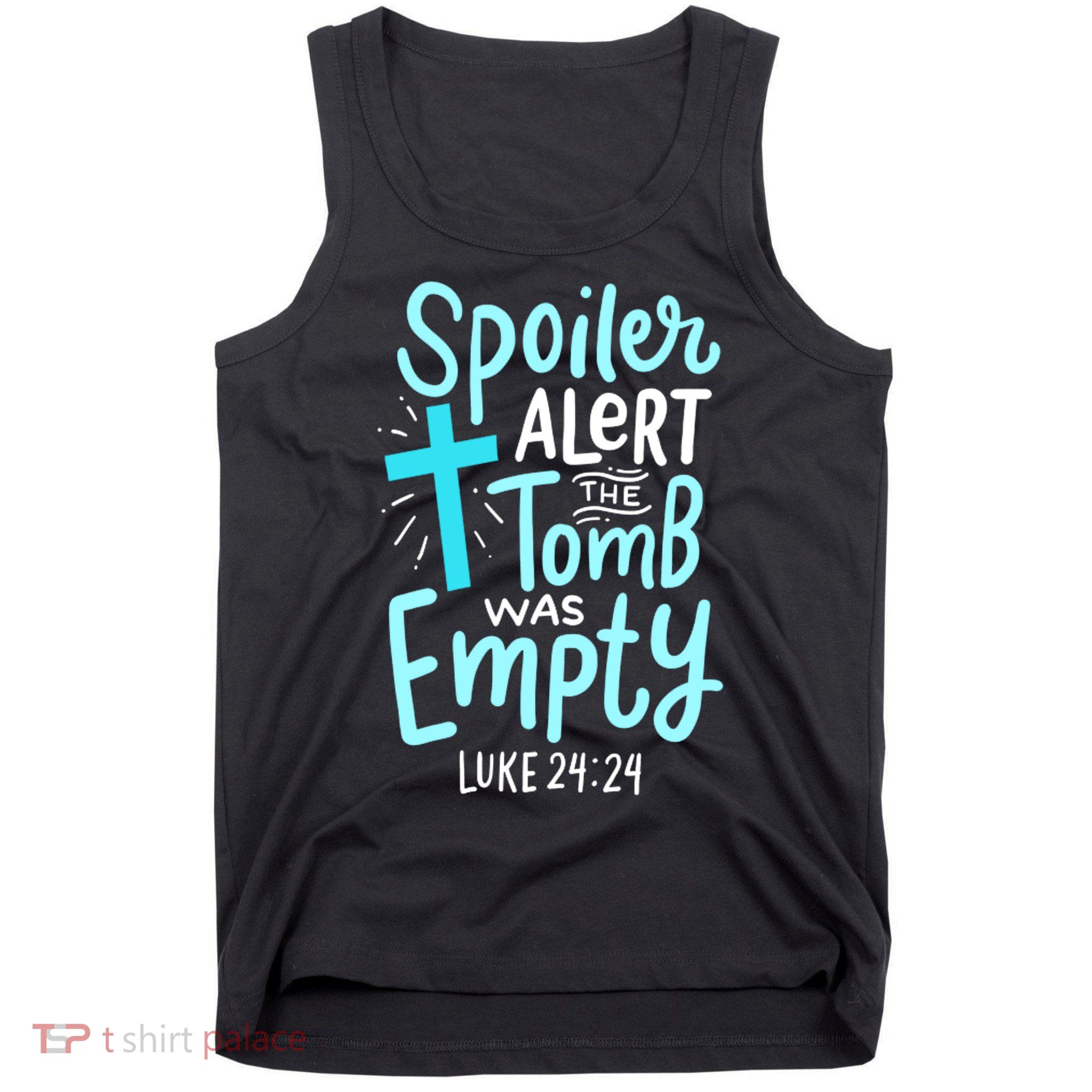 The Tomb Was Empty Luke 24:24 Tank Top