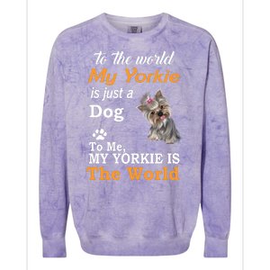 To The World My Yorkie Is The World Colorblast Crewneck Sweatshirt