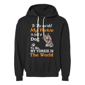 To The World My Yorkie Is The World Garment-Dyed Fleece Hoodie